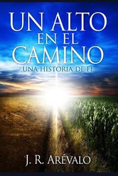 Paperback Un Alto En El Camino: Una Historia de Fe [Spanish] Book