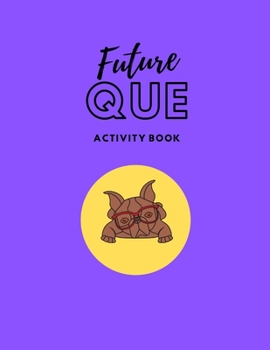 Paperback Future Que: Activity Book for the Future Greek. Great For Short or Long Rides in the Car, Train, Cruise, or Airplane. Crafted to W Book