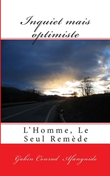 Paperback Inquiet mais optimiste: Tout peut Changer [French] Book