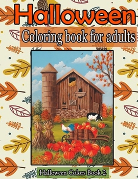 Paperback Halloween coloring book for adults: A Collection of Coloring Pages with Cute Spooky Scary Things Such as Jack-o-Lanterns, Ghosts, Witches, Princess, H Book