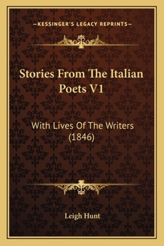 Paperback Stories From The Italian Poets V1: With Lives Of The Writers (1846) Book