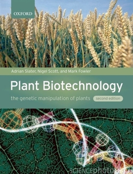 Paperback Plant Biotechnology: The Genetic Manipulation of Plants Book