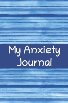 Paperback My Anxiety Journal: Overcome Worry Book