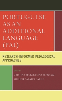Hardcover Portuguese as an Additional Language (PAL): Research-Informed Pedagogical Approaches Book