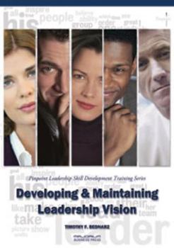 Paperback Creating & Sustaining a Strong Vision: Pinpoint Leadership Skill Development Training Series Book