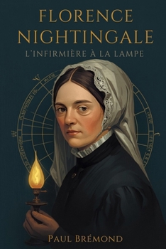 Paperback Florence Nightingale: L'Infirmière à la Lampe [French] Book