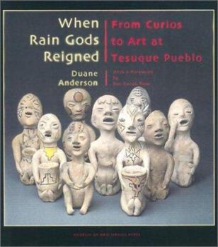 Paperback When Rain Gods Reigned: From Curios to Art at Tesuque Pueblo Book