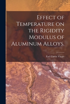 Paperback Effect of Temperature on the Rigidity Modulus of Aluminum Alloys. Book