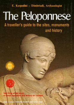 Paperback The Peloponnese: A Traveller's Guide to the Sites, Monuments and History Book