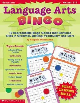 Paperback Language Arts Bingo: 10 Reproducible Bingo Games That Reinforce Skills in Grammar, Spelling, Vocabulary, and More Book