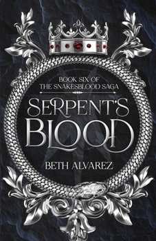 Serpent's Blood - Book #6 of the Snakesblood Saga