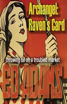 Paperback Archangel - Raven's Card: throwing oil on a troubled market Book