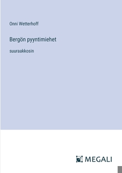 Paperback Bergön pyyntimiehet: suuraakkosin [Finnish] Book