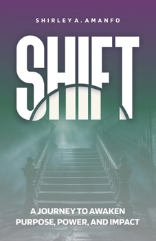 Paperback Shift: A Journey to Awaken Purpose, Power, and Impact Book