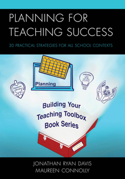 Paperback Planning for Teaching Success: 30 Practical Strategies for All School Contexts Book