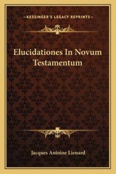Paperback Elucidationes In Novum Testamentum Book
