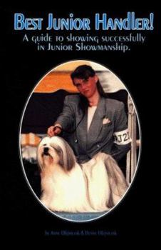 Paperback Best Junior Handler!: A Guide to Showing Successfully in Junior Showmanship Book