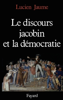 Paperback Le Discours jacobin et la démocratie [French] Book