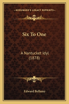 Paperback Six To One: A Nantucket Idyl (1878) Book