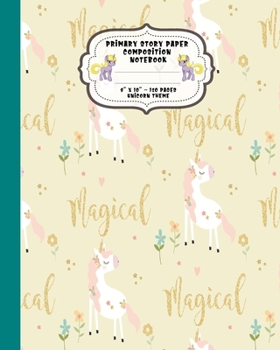 Paperback Primary Story Paper Composition Notebook: Dotted Midline and Drawing Space. School Grades K-2 Writing Exercise Practice Book, Unicorns And Flowers On Book