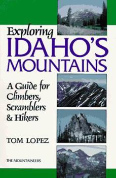 Paperback Exploring Idaho's Mountains: A Guide for Climbers, Scramblers & Hikers Book
