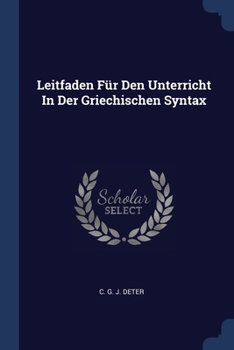 Paperback Leitfaden Für Den Unterricht In Der Griechischen Syntax Book