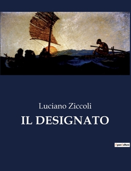Paperback Il Designato: Un viaggio tra amore e introspezione [Italian] Book