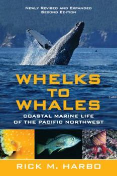 Paperback Whelks to Whales: Coastal Marine Life of the Pacific Northwest Book
