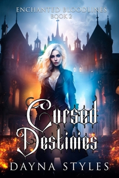 Cursed Destinies: Enchanted Bloodlines Book 2