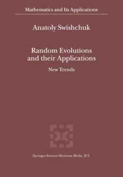 Hardcover Random Evolutions and Their Applications: New Trends Book