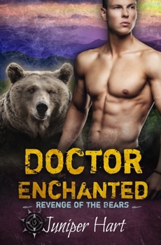 Doctor Enchanted - Book #3 of the Revenge of the Bears