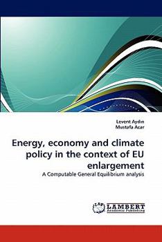 Paperback Energy, Economy and Climate Policy in the Context of Eu Enlargement Book