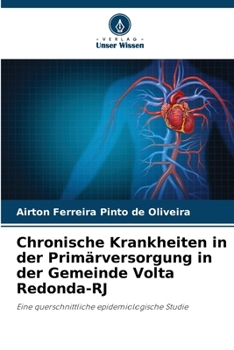 Paperback Chronische Krankheiten in der Primärversorgung in der Gemeinde Volta Redonda-RJ [German] Book