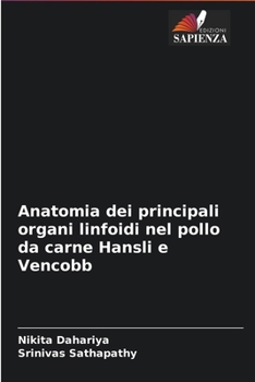 Paperback Anatomia dei principali organi linfoidi nel pollo da carne Hansli e Vencobb [Italian] Book