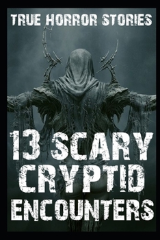 Paperback 13 SCARY Cryptid Encounter Horror Stories Book