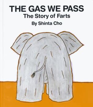 Hardcover The Gas We Pass: The Story of Farts Book