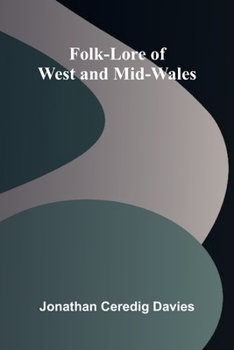Paperback Folk-Lore of West and Mid-Wales Book