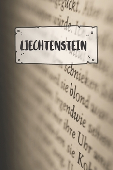 Liechtenstein: Liniertes Reisetagebuch Notizbuch oder Reise Notizheft liniert - Reisen Journal f�r M�nner und Frauen mit Linien