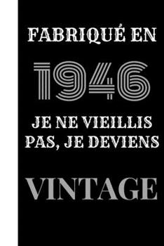 Fabriqué en 1946, je ne vieillis pas, je deviens vintage: Le livre d'or Original de mon Anniversaire  à personnaliser félicitations et photos de vos invités , Cadeau et déco à Offrir au parents, amis