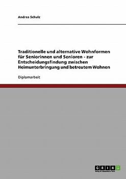 Paperback Traditionelle und alternative Wohnformen für Seniorinnen und Senioren. Heimunterbringung oder betreutes Wohnen? [German] Book