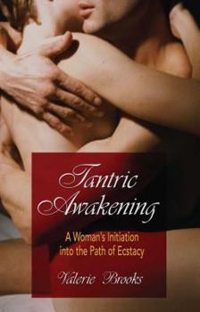 Paperback Tantric Awakening: A Woman's Initiation Into the Path of Ecstasy Book