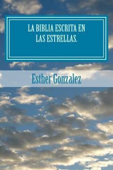 Paperback La Biblia Escrita en las estrellas.: Las se;ales de los cielos [Galician] Book