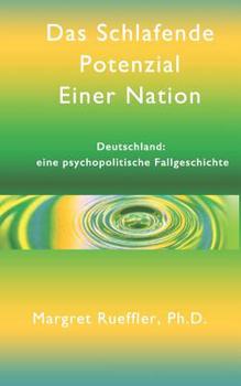 Paperback Das schlafende Potenzial einer Nation: Deutschland - eine psychopolitische Fallgeschichte [German] Book