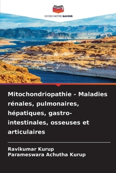 Paperback Mitochondriopathie - Maladies rénales, pulmonaires, hépatiques, gastro-intestinales, osseuses et articulaires [French] Book