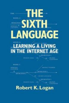 Paperback The Sixth Language: Learning a Living in the Internet Age, Second Edition Book
