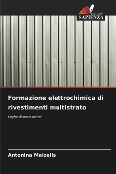 Formazione elettrochimica di rivestimenti multistrato