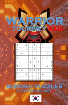 Paperback Warrior Tourney XXIII Sudoku Puzzles Book