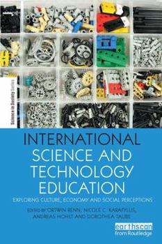 Paperback International Science and Technology Education: Exploring Culture, Economy and Social Perceptions Book