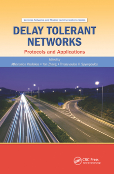 Paperback Delay Tolerant Networks: Protocols and Applications Book