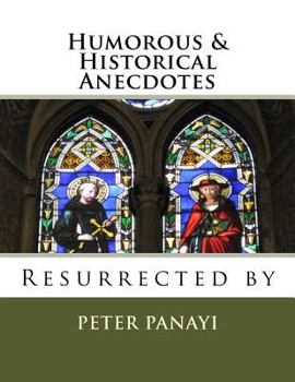 Paperback Humorous & Historical Anecdotes: Resurrected By Book